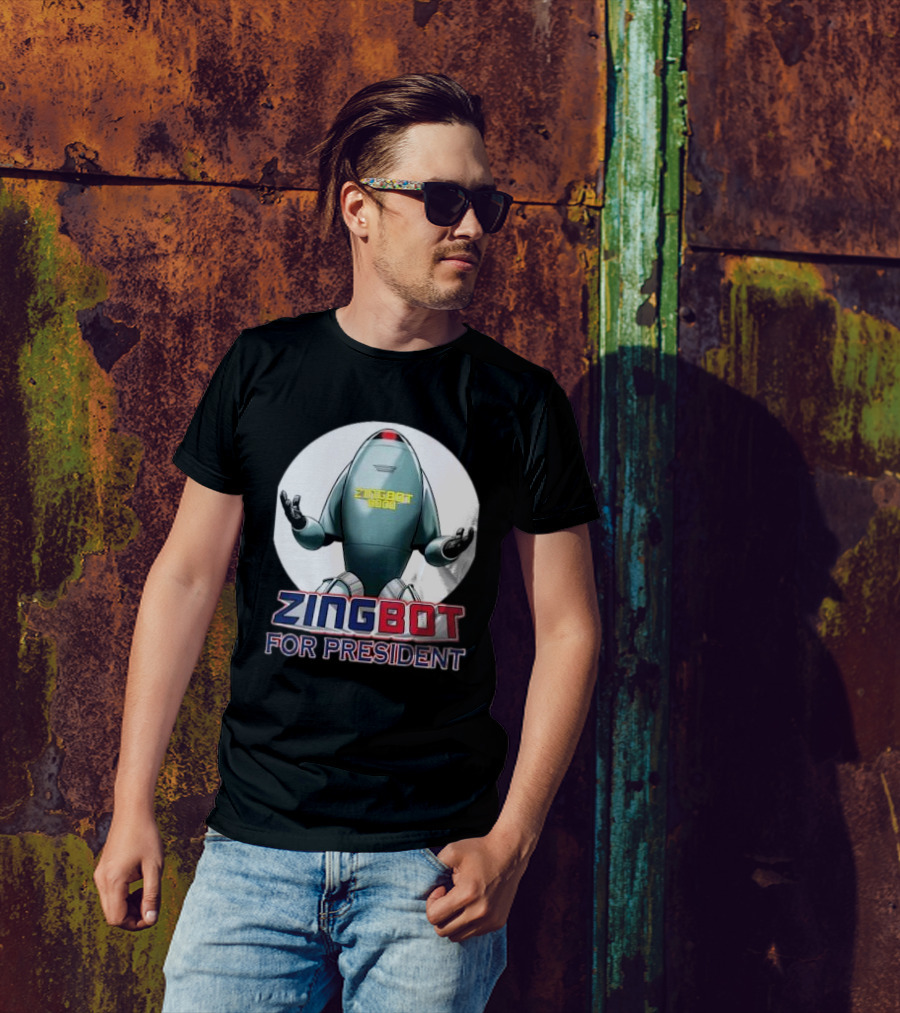Zingbot 9000 For President Zingbot T-Shirt