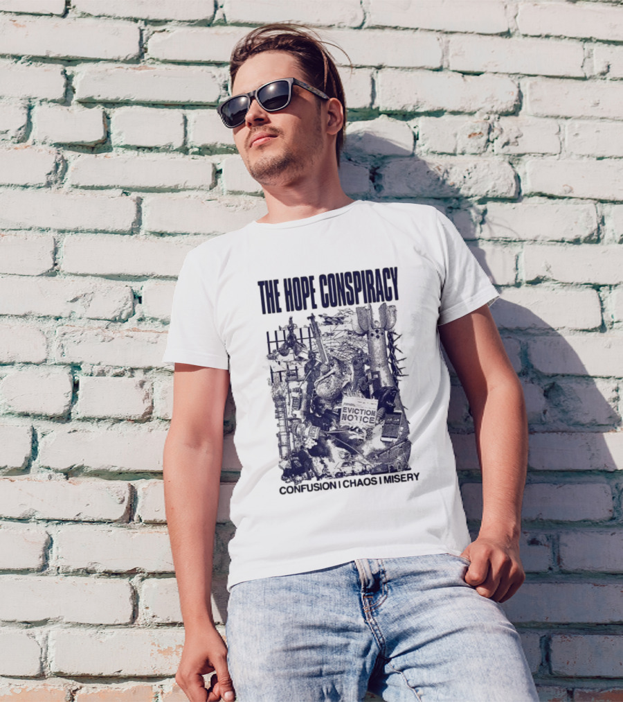 The Hope Conspiracy Confusion Chaos Misery Eviction Notice Branca CCM Natural T-Shirt