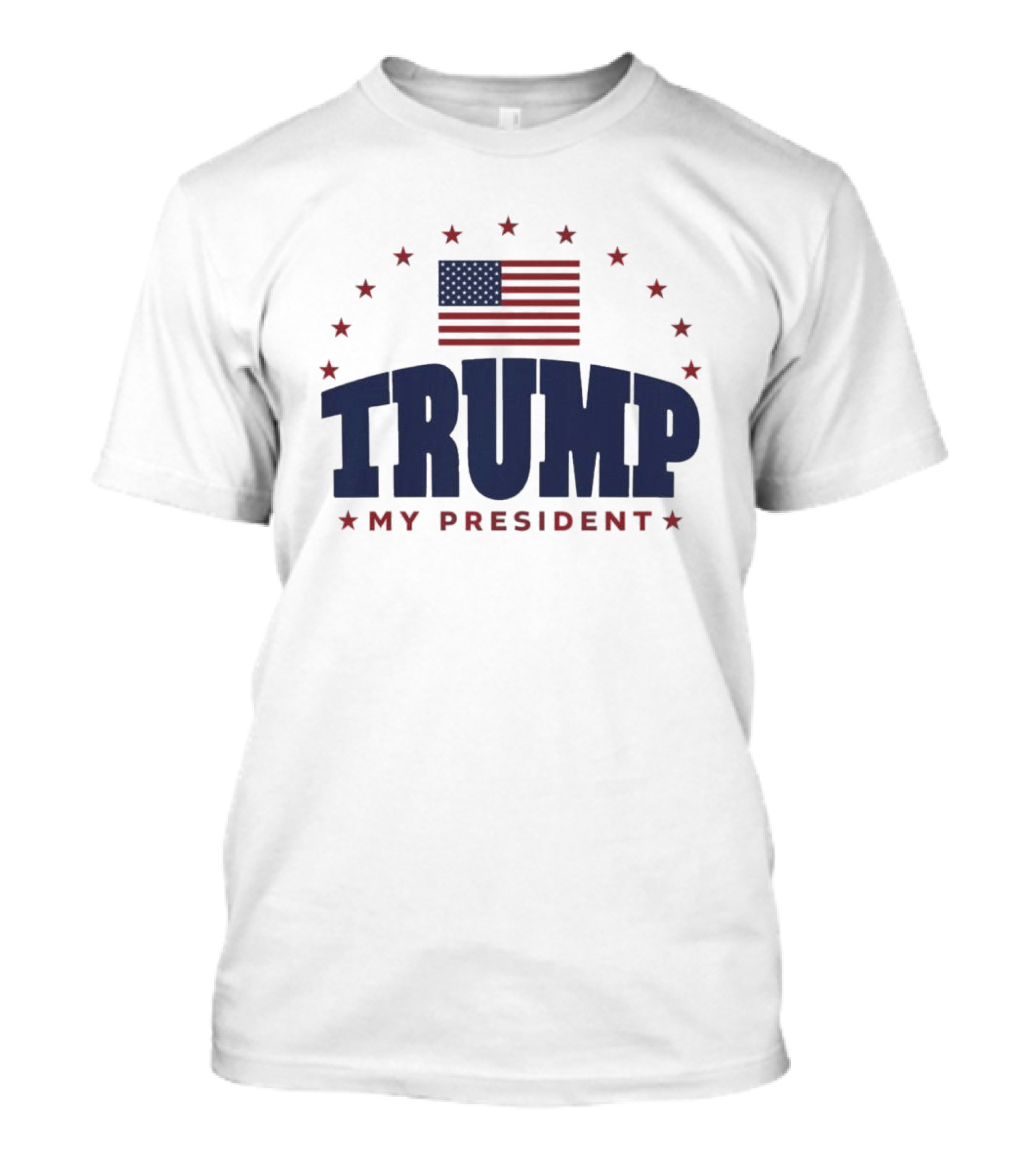 Trump My President American Flag Patriotic T-Shirt