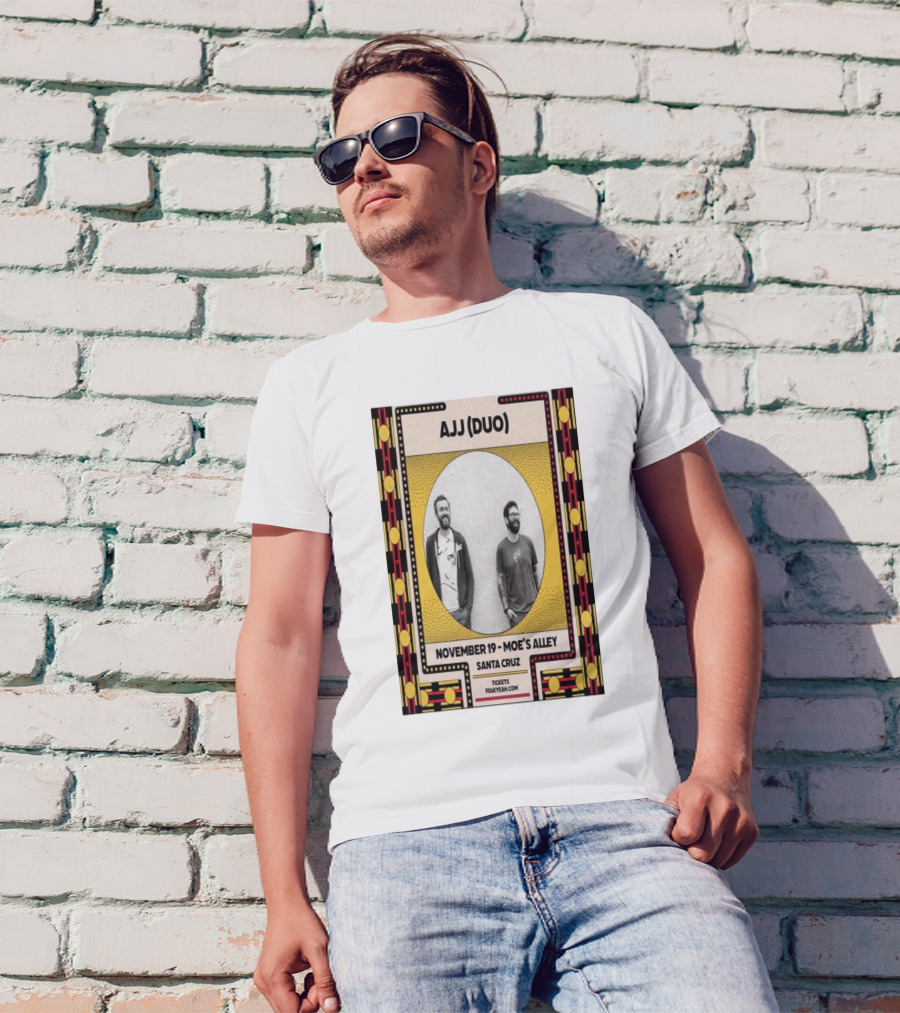 AJJ Duo Concert November 19 2024 Moe's Alley Santa Cruz Tickets Available T-Shirt
