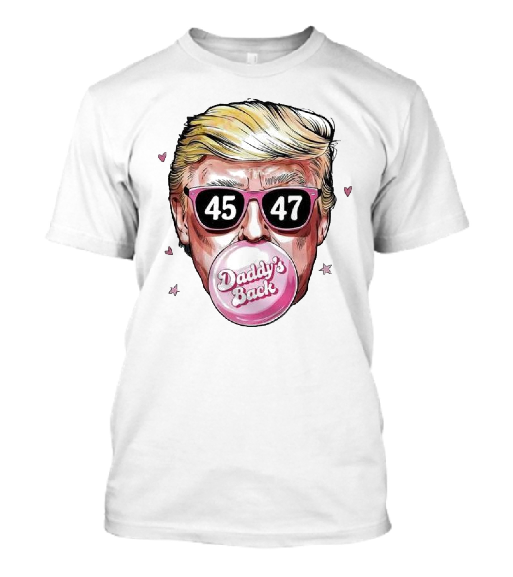 Daddy's Back Bubble America President 45 47 Trump T-Shirt
