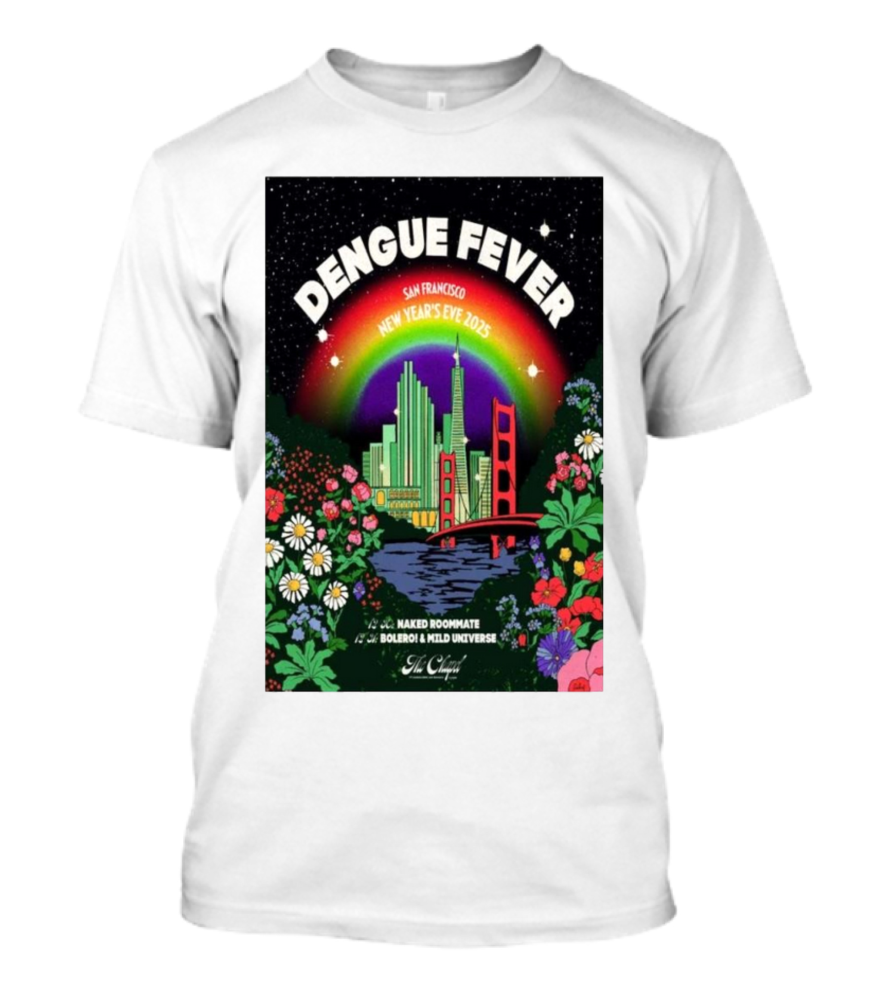 Dengue Fever New Year's Eve 2025 San Francisco Show At The Chapel With Naked Roommate Bolero Mild Universe T-Shirt