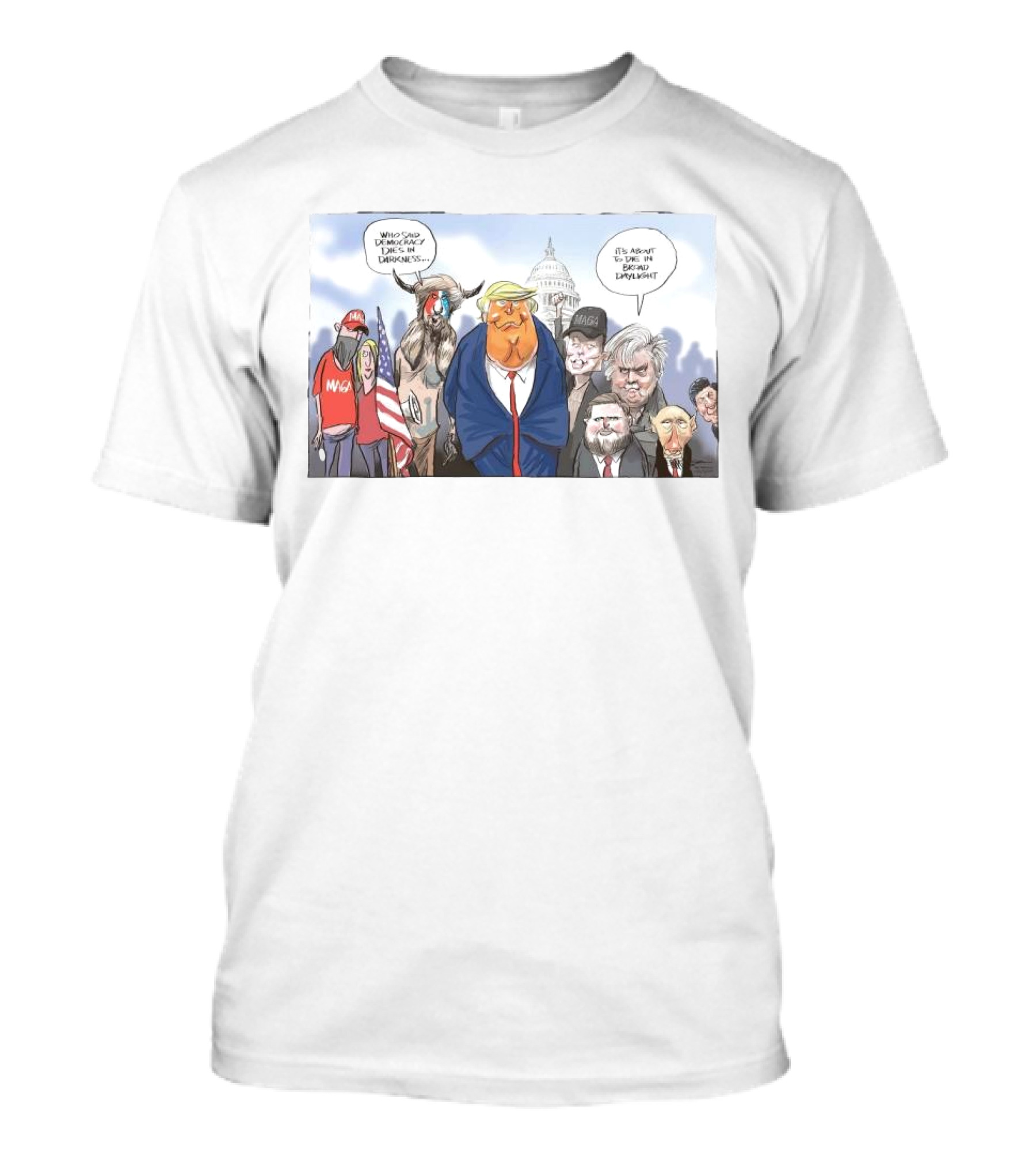 Week Of November Trump Won Again Who Said Democracy Dies In Darkness It’s About To Die In Daylight US Capitol Cartoon Characters T-Shirt
