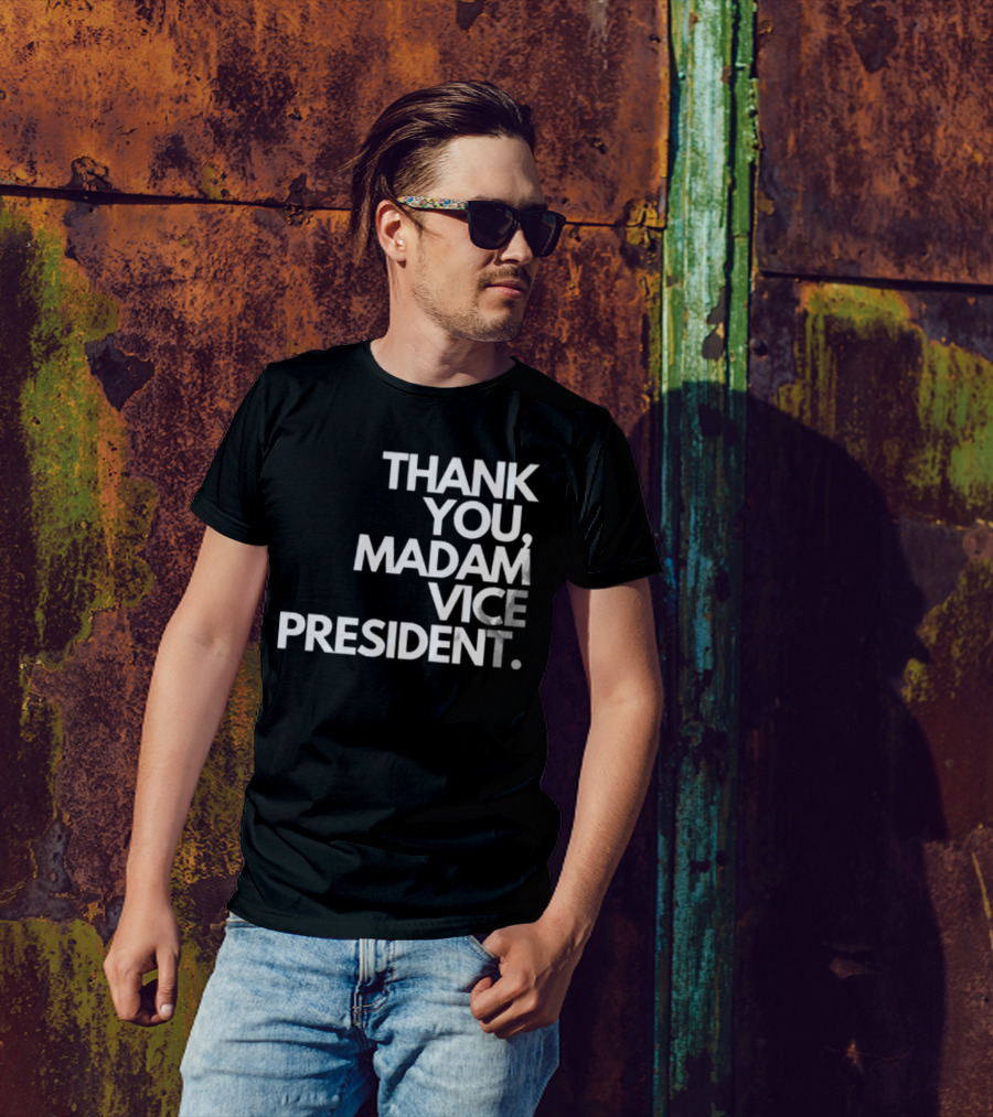 Thank You Madam Vice President T-Shirt