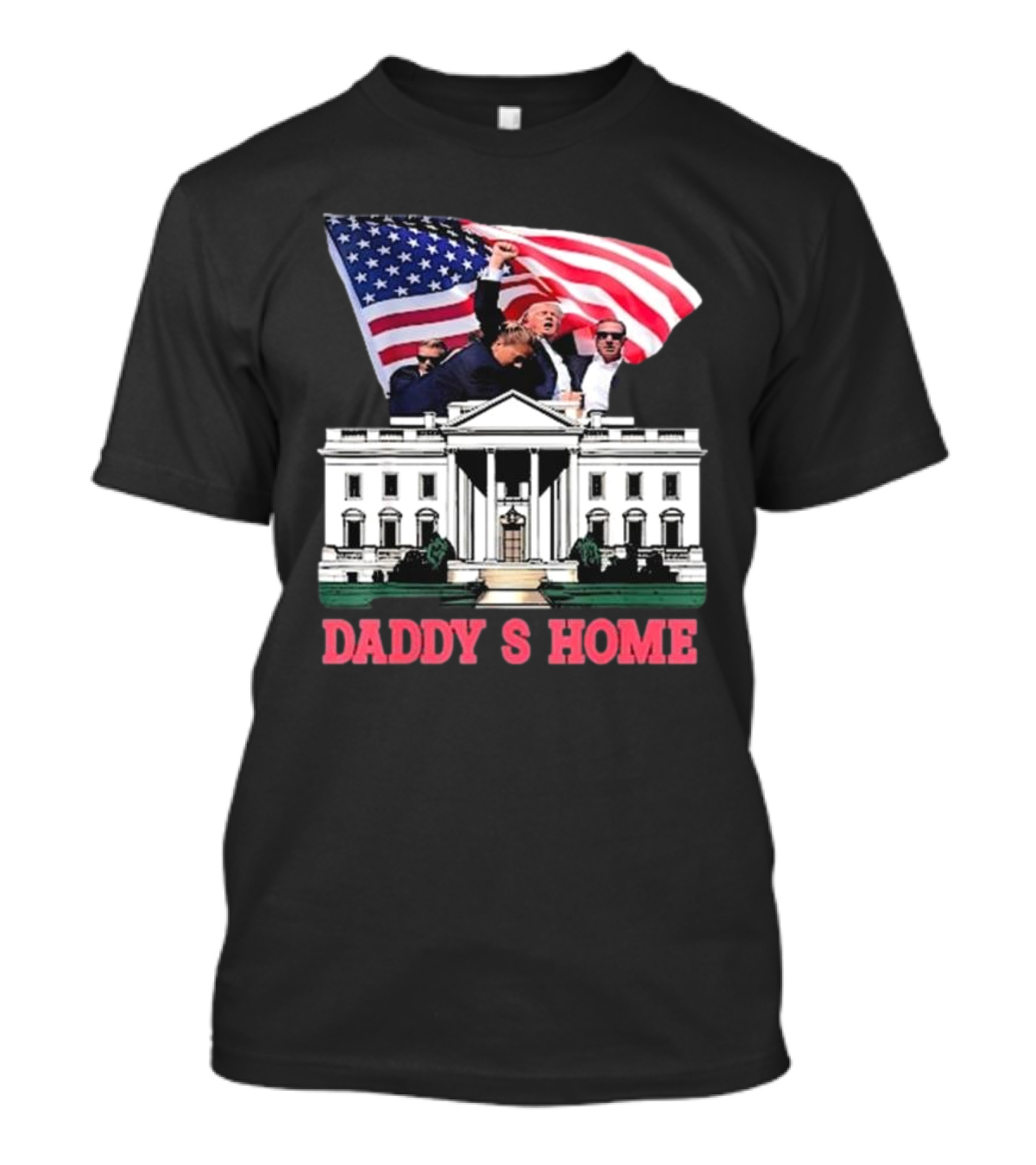 Daddy's Home Trump American Flag White House T-Shirt