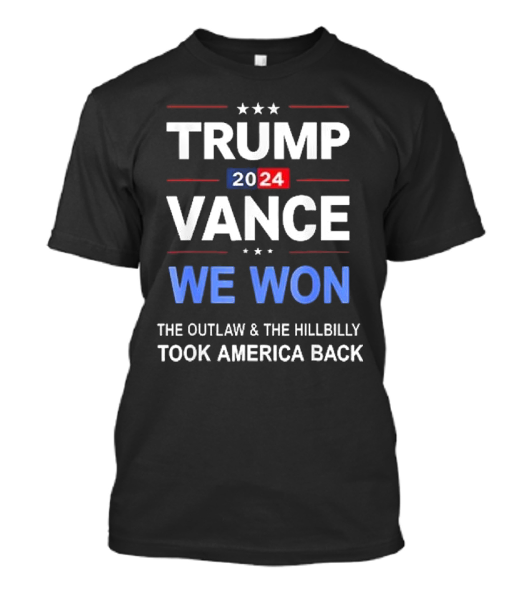 Trump 2024 Vance We Won The Outlaw And The Hillbilly Took America Back T-Shirt