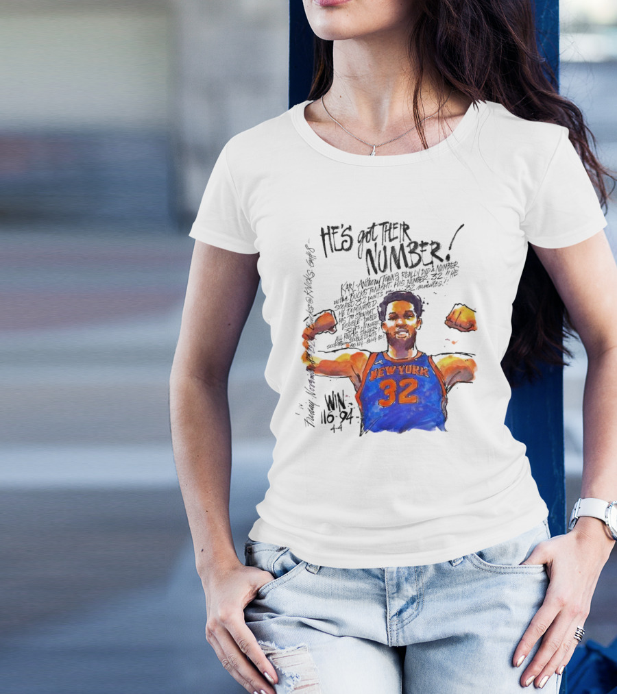 He;s Got Their Number Karl-Anthony Towns New York Knicks Win 116-94 T-Shirt