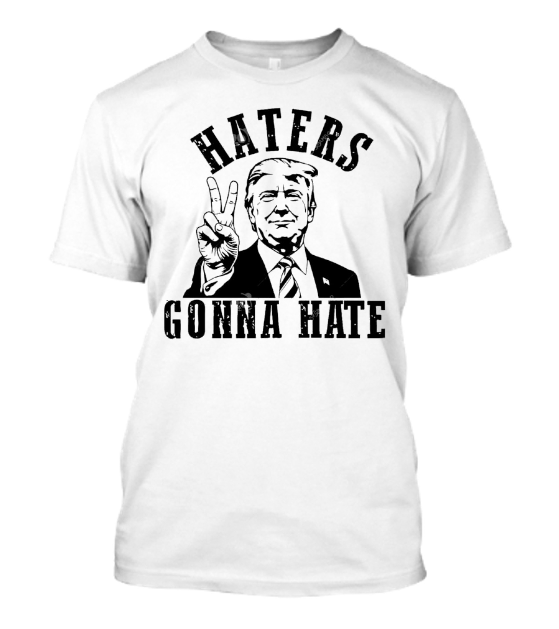 Haters Gonna Hate Trump Victory Peace Sign T-Shirt