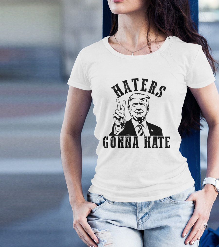 Haters Gonna Hate Trump Victory Peace Sign T-Shirt