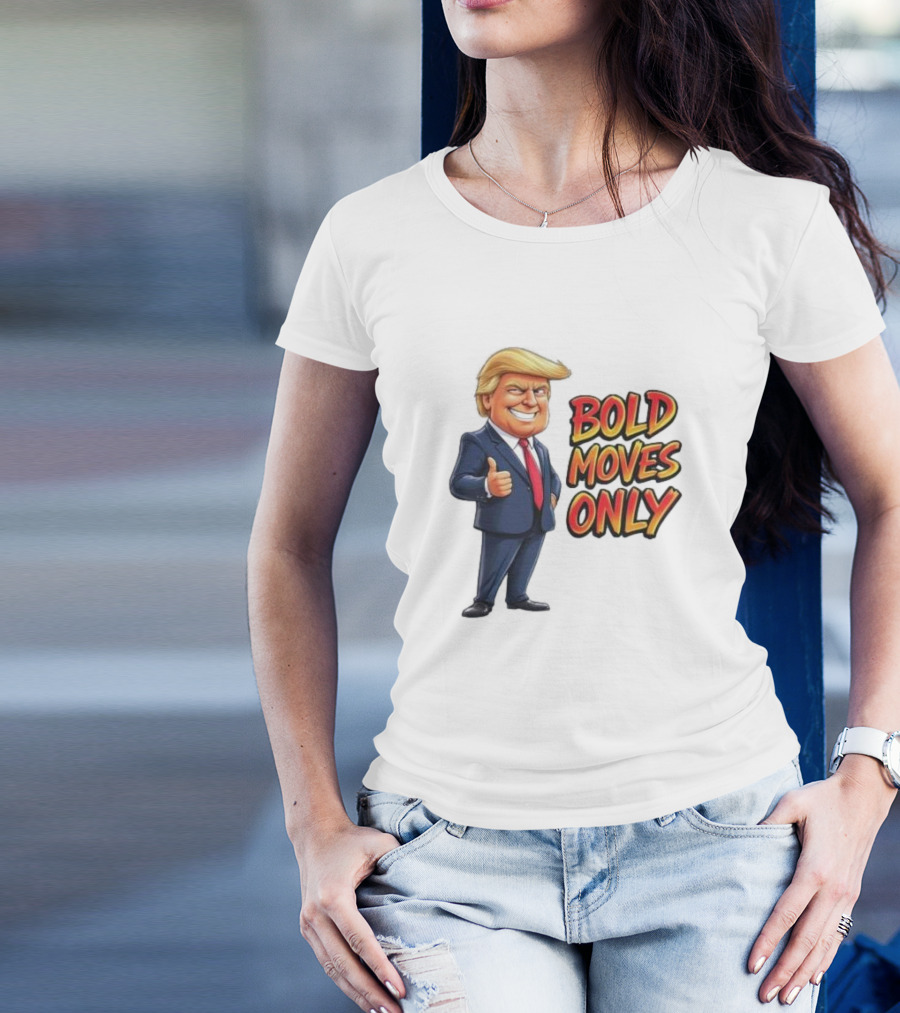 Bold Moves Only Donald Trump Cartoon Character Thumbs Up T-Shirt