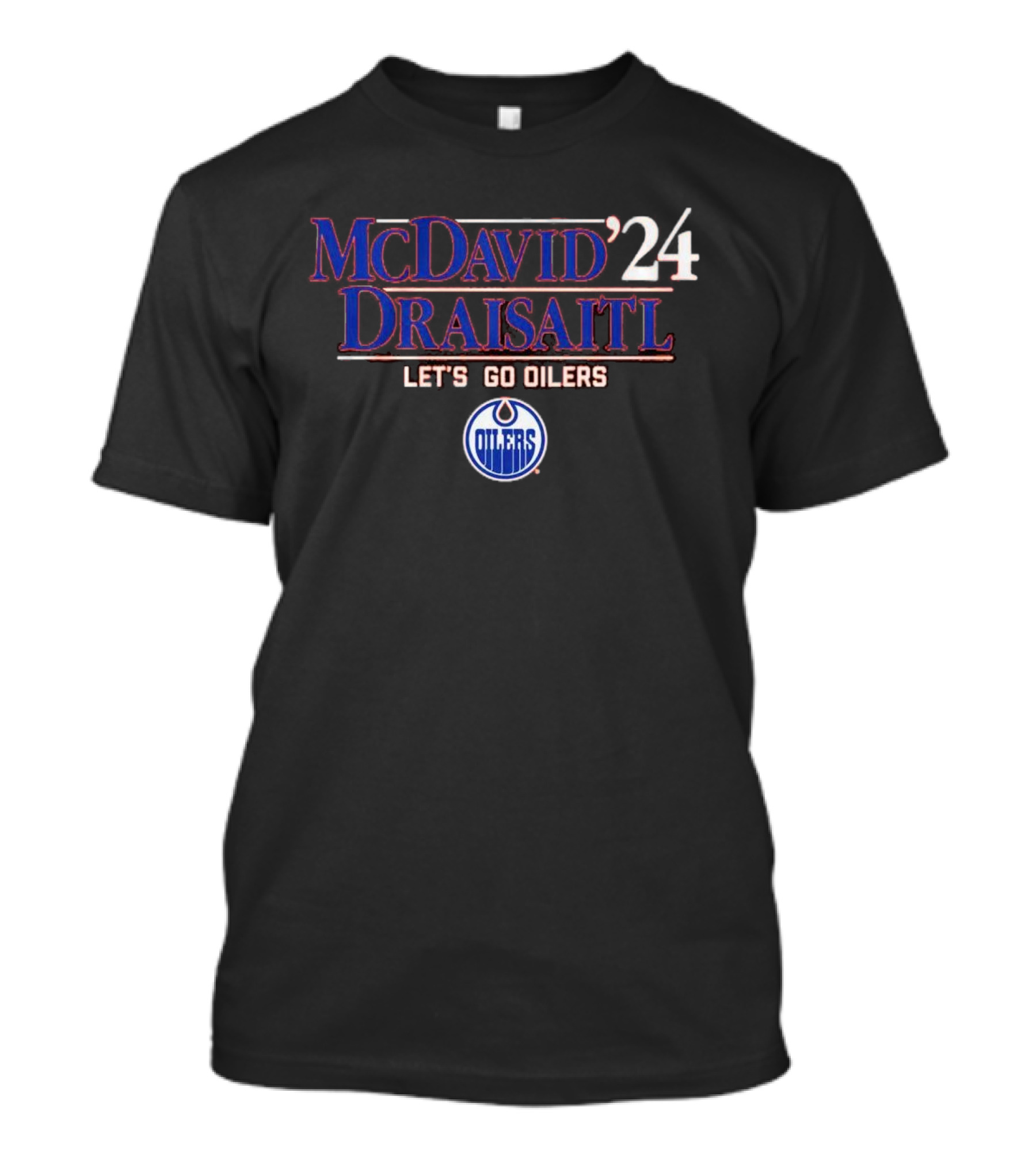Edmonton Oilers McDavid Draisaitl 24 Let's Go Oilers Election T-Shirt
