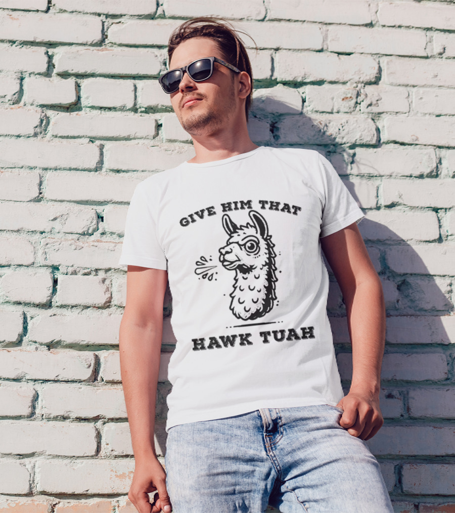 Give Him That Hawk Tuah Spitting Llama 24 T-Shirt
