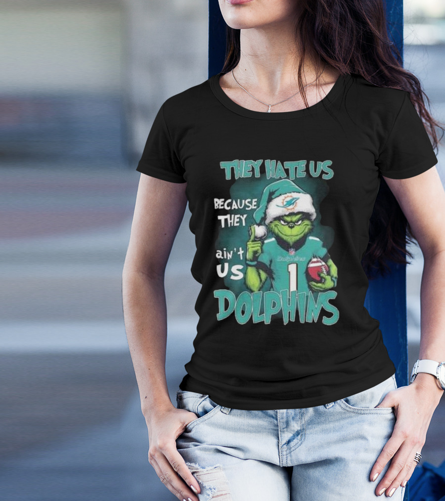 Santa Grinch They Hate Us Because They Ain’t Us Dolphins Christmas Miami T-Shirt