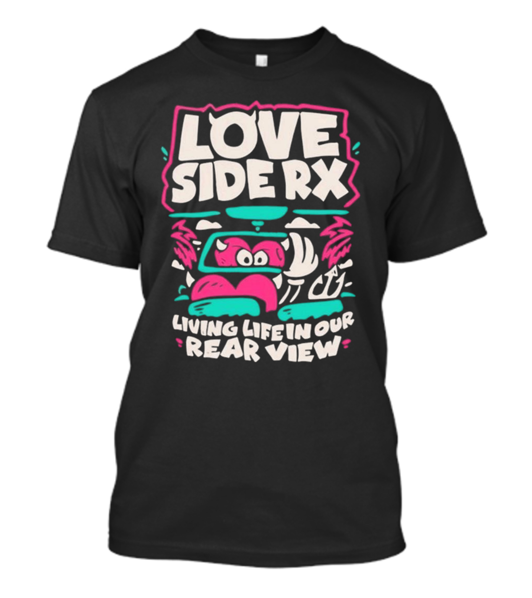 Love Side Rx Living Life In Our Rear View 2024 Car Adventure T-Shirt