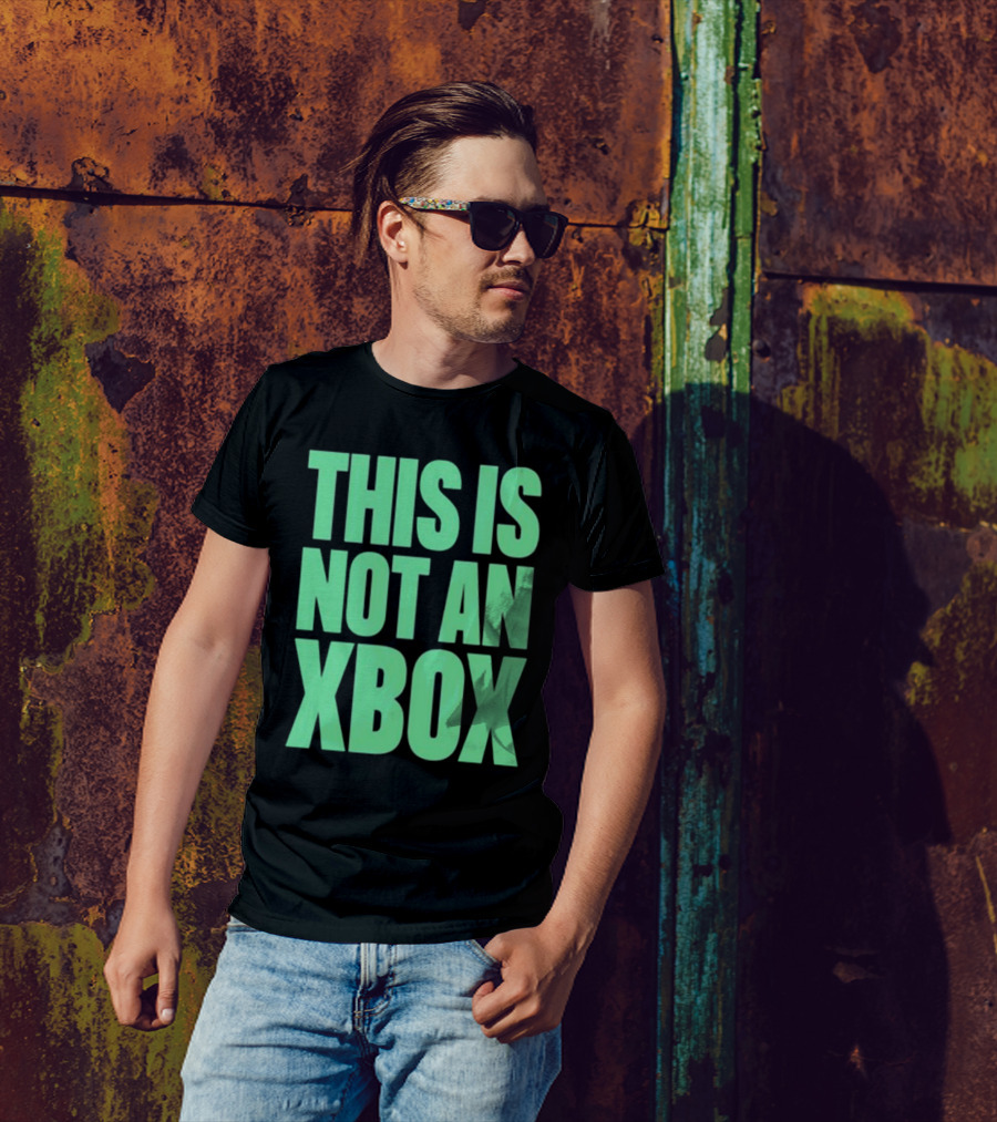 This Is Not An Xbox Gaming Console Fan Message T-Shirt