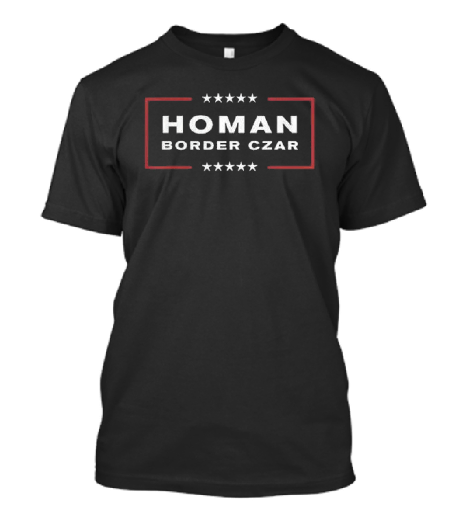 Border Czar Homan Trump Maga President Elect Stars T-Shirt