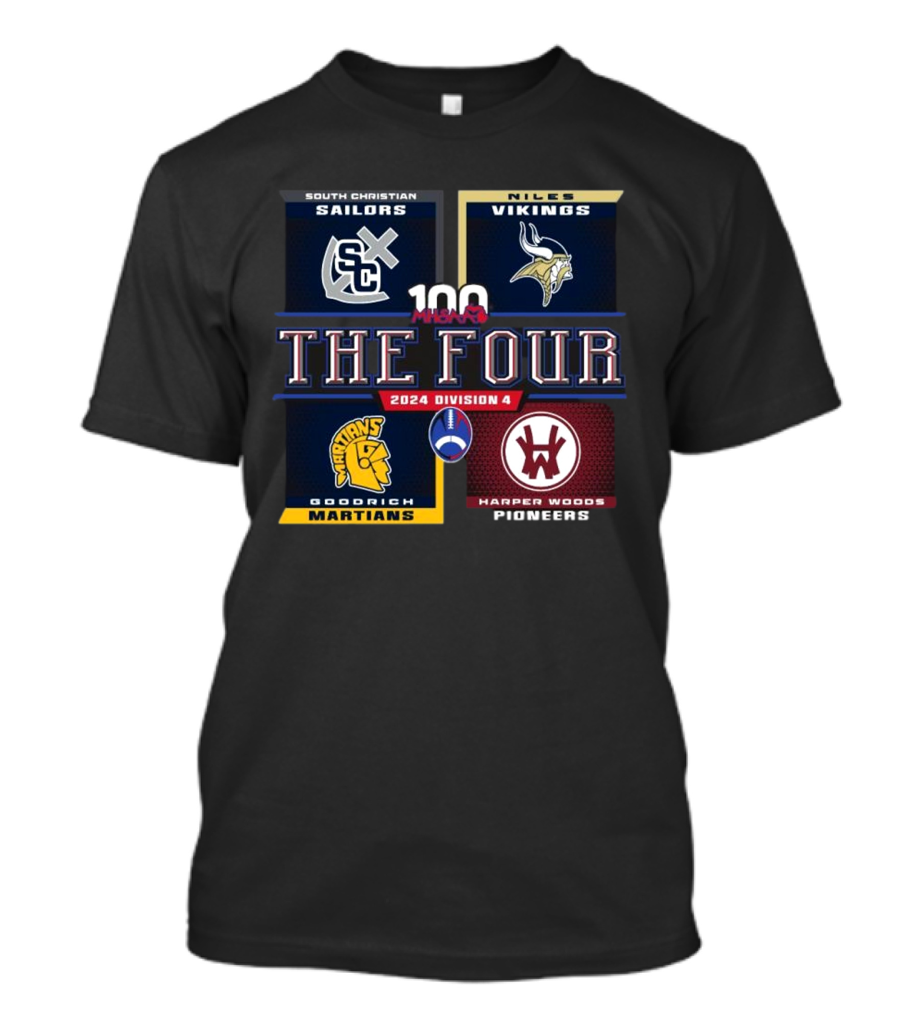 South Christian Sailors Niles Vikings Goodrich Martians Harper Woods Pioneers MHSAA The Four 2024 Division 4 T-Shirt