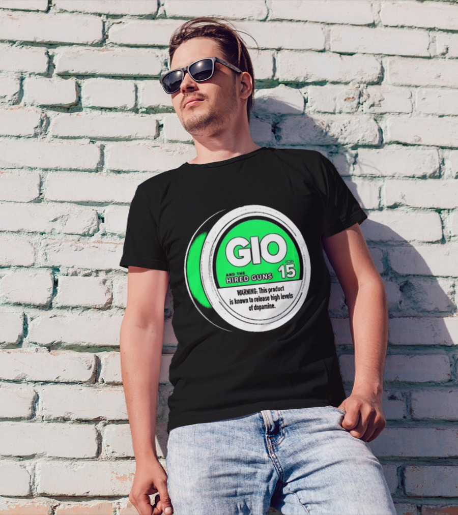 GIO And The Hired Guns Lip Pillow Puck 15 Upper Deckies Warning Release High Levels Of Dopamine T-Shirt