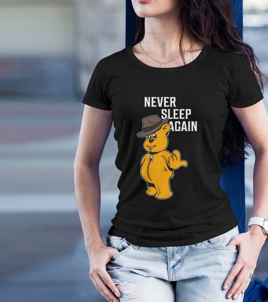 Zwart Wanna Play Never Sleep Again Teddy Bear With Hat T-Shirt