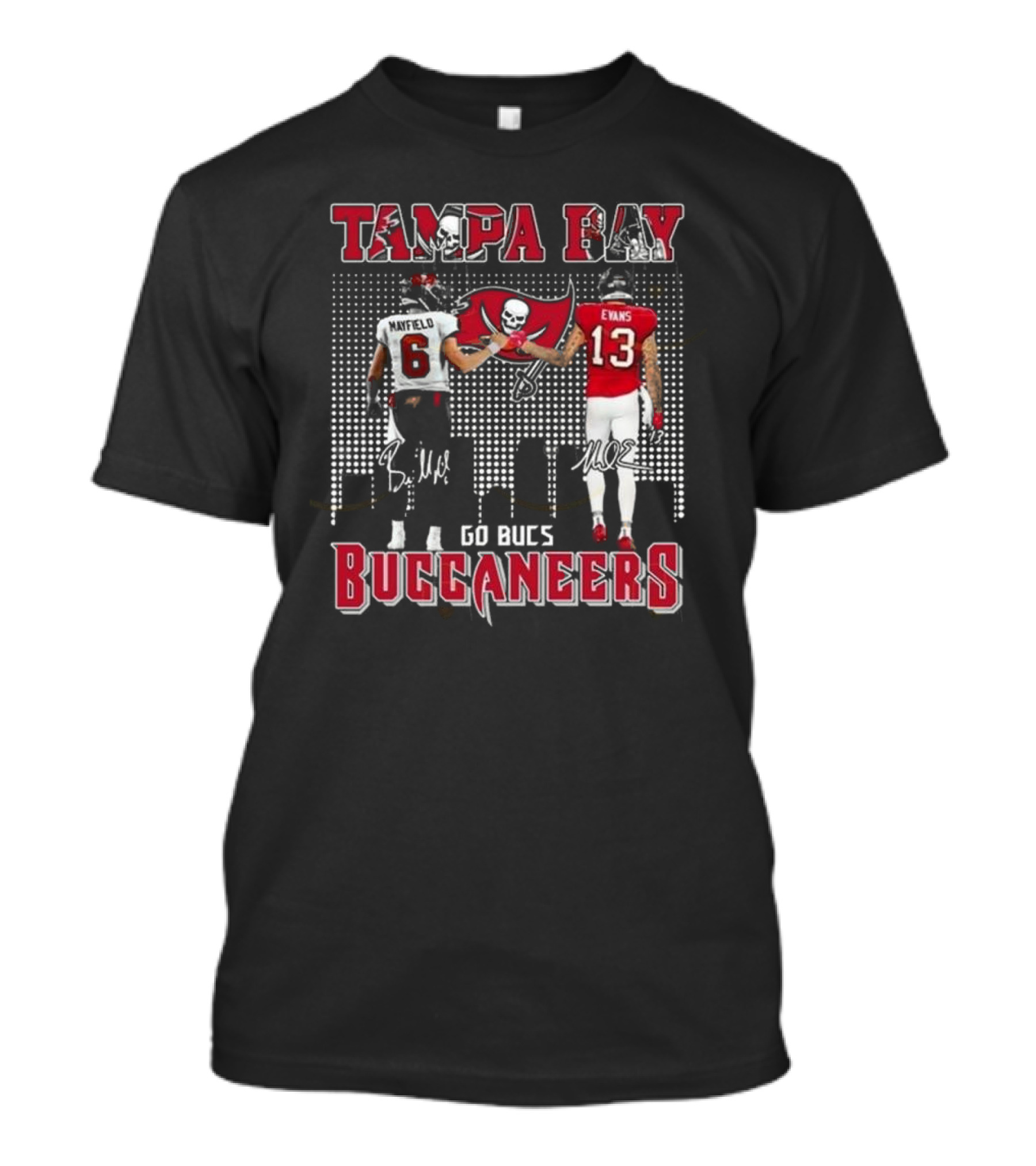 Tampa Bay Buccaneers Baker Mayfield Mike Evans Go Bucs Signatures T-Shirt