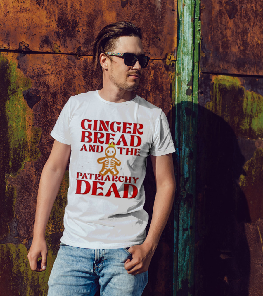 Gingerbread And The Patriarchy Dead Christmas Cookie T-Shirt