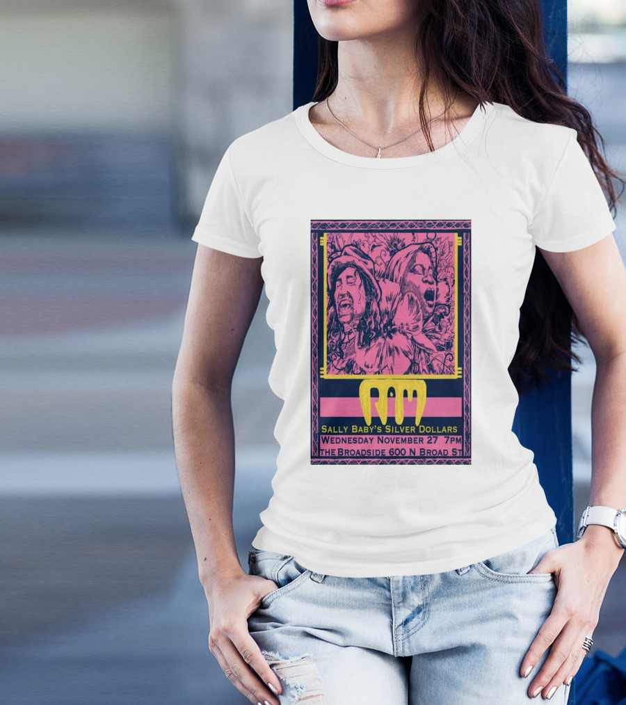 Sally Baby's Silver Dollars RAM The Broadside 600 N Broad St New Orleans LA November 27 7PM T-Shirt