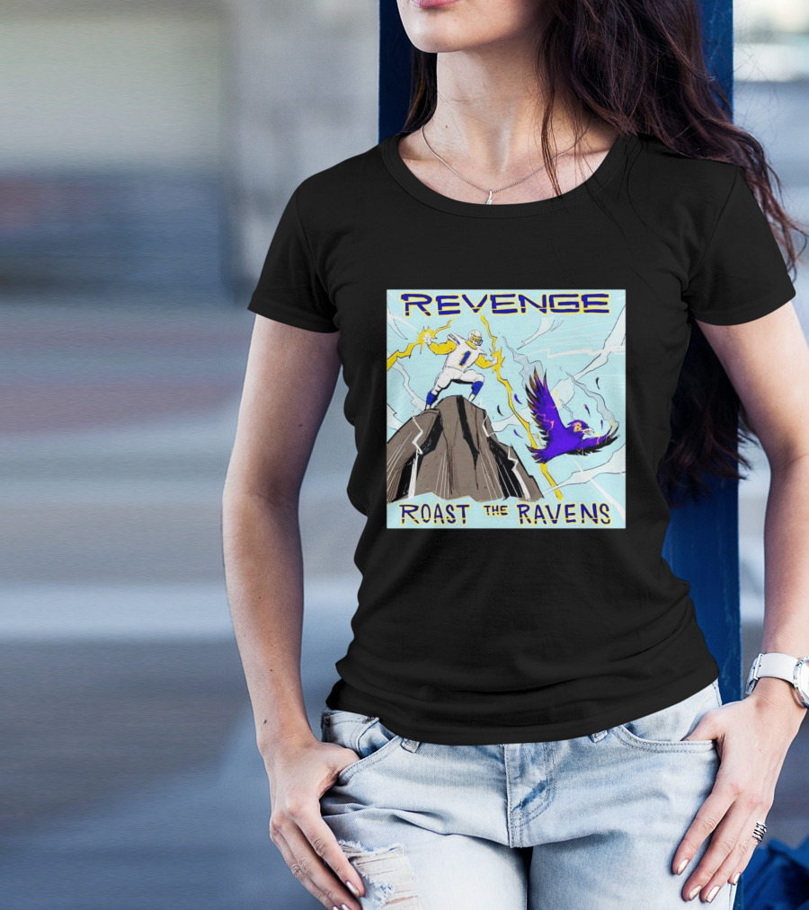 Revenge Roast The Ravens Los Angeles Chargers Vs Baltimore Ravens Showdown T-Shirt