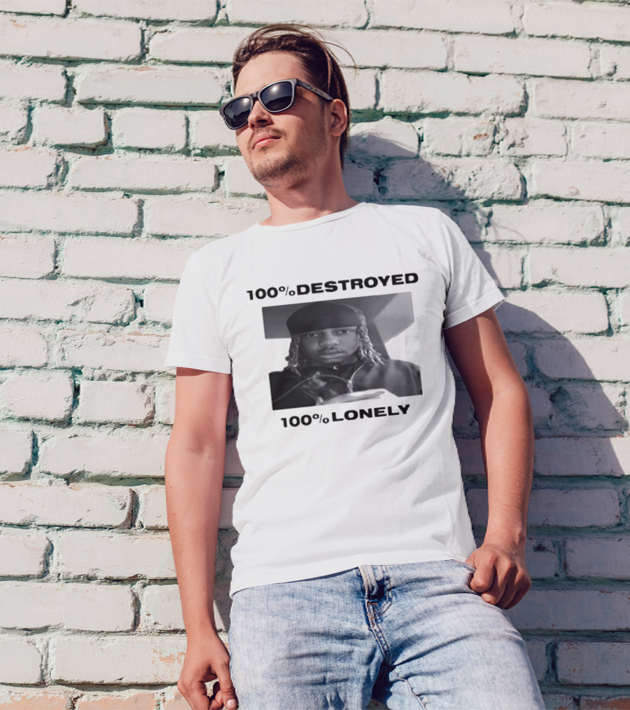 100% Destroyed 100% Lonely Black And White Photo T-Shirt