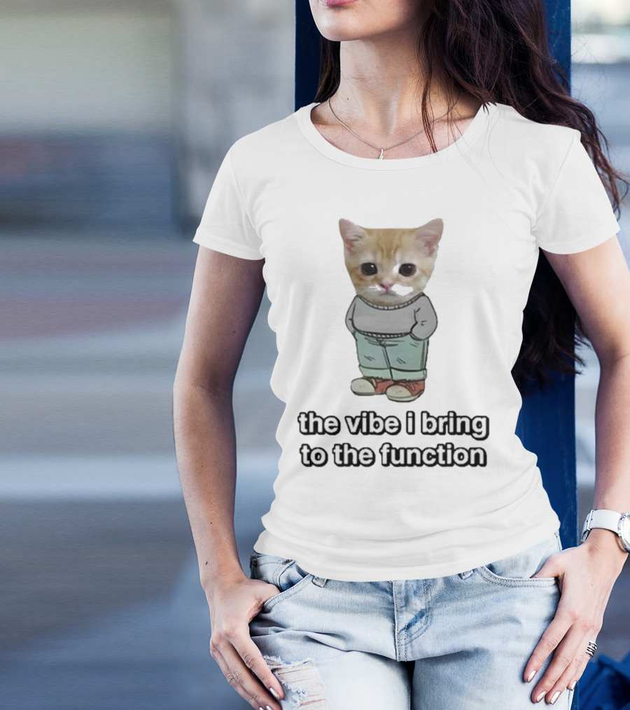 Chill Cat The Vibe I Bring To The Function Cute Kitten With Pants T-Shirt