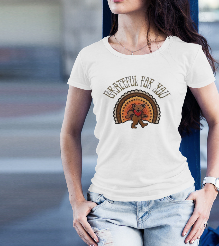 Grateful For You Dancing Bear Turkey Fan T-Shirt