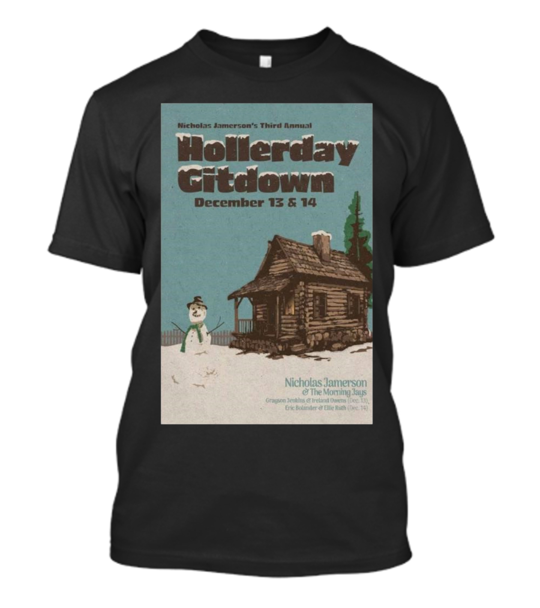 Nicholas Jamerson's Third Annual Hollerday Gitdown December 13 And 14 Featuring Grayson Jenkins Eric Bolander T-Shirt