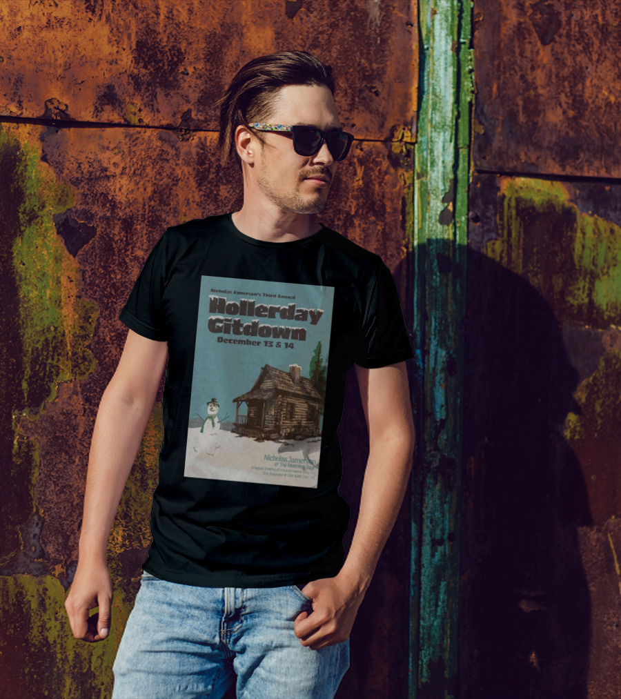 Nicholas Jamerson's Third Annual Hollerday Gitdown December 13 And 14 Featuring Grayson Jenkins Eric Bolander T-Shirt