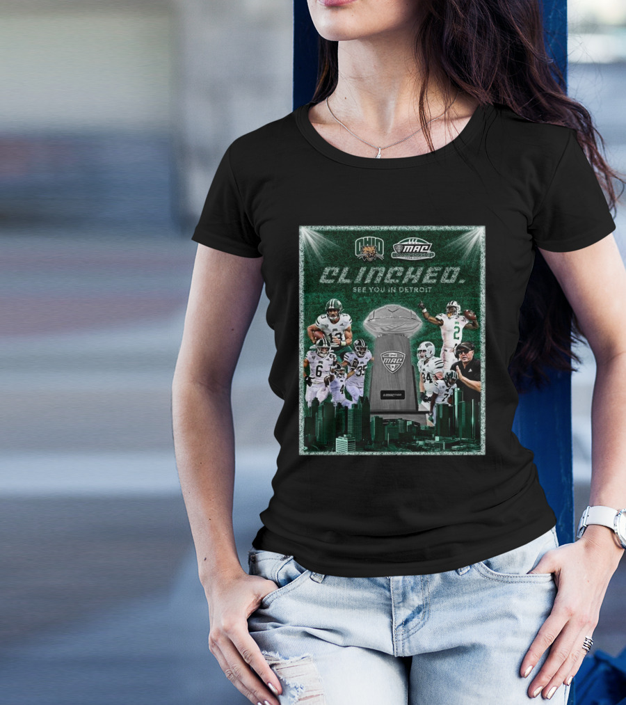 Ohio Bobcats Clinched MAC Championship See You In Detroit Ford Field Trophy T-Shirt