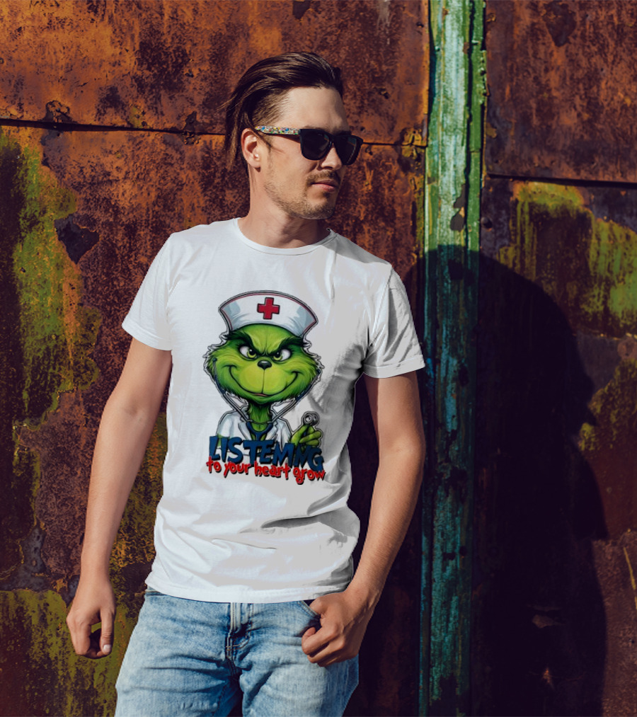 Listening To Your Heart Grow Merry Christmas Grinch Nurse Stethoscope T-Shirt