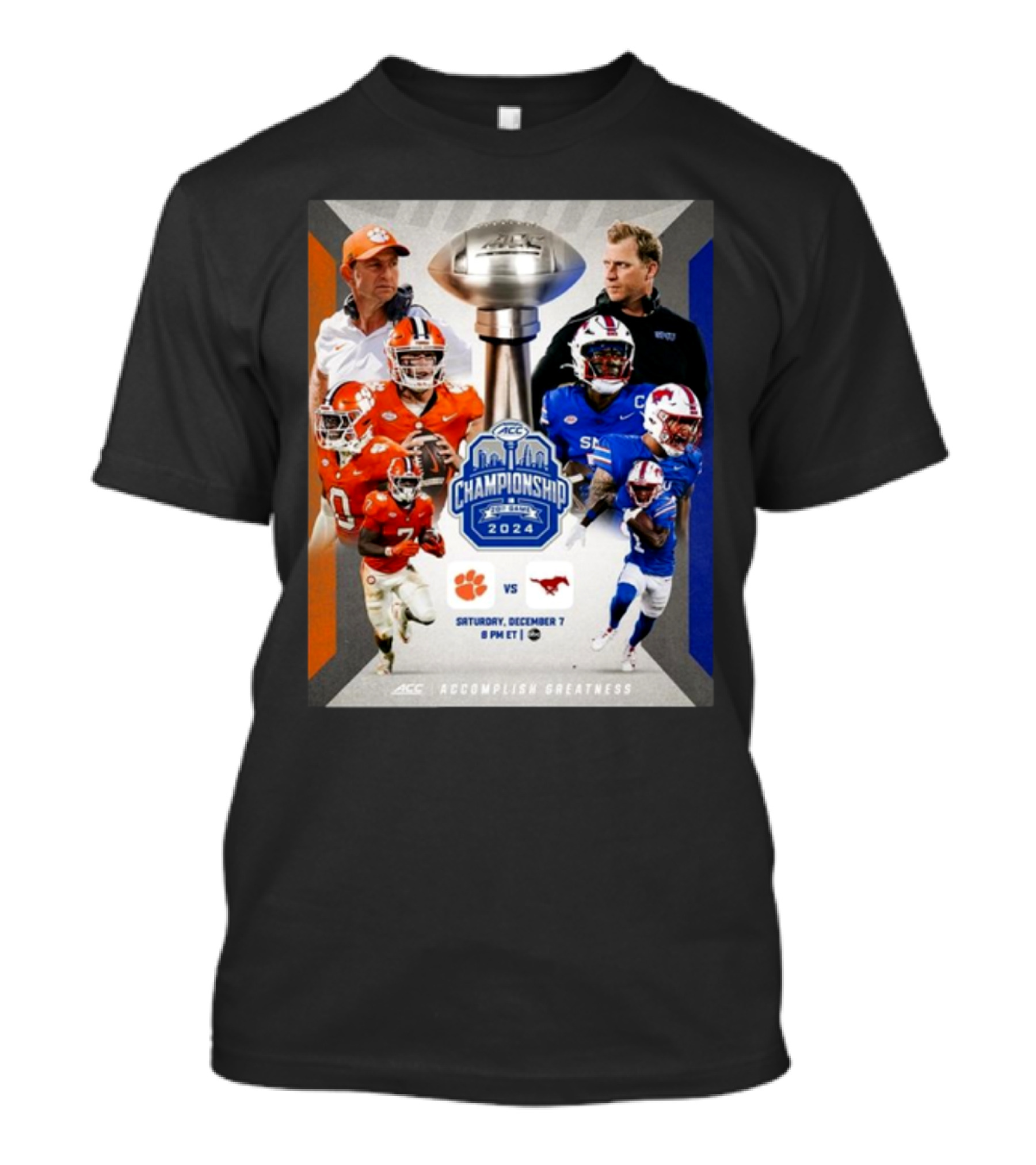 ACC Championship 2024 Clemson Vs SMU Saturday December 7 Accomplish Greatness T-Shirt