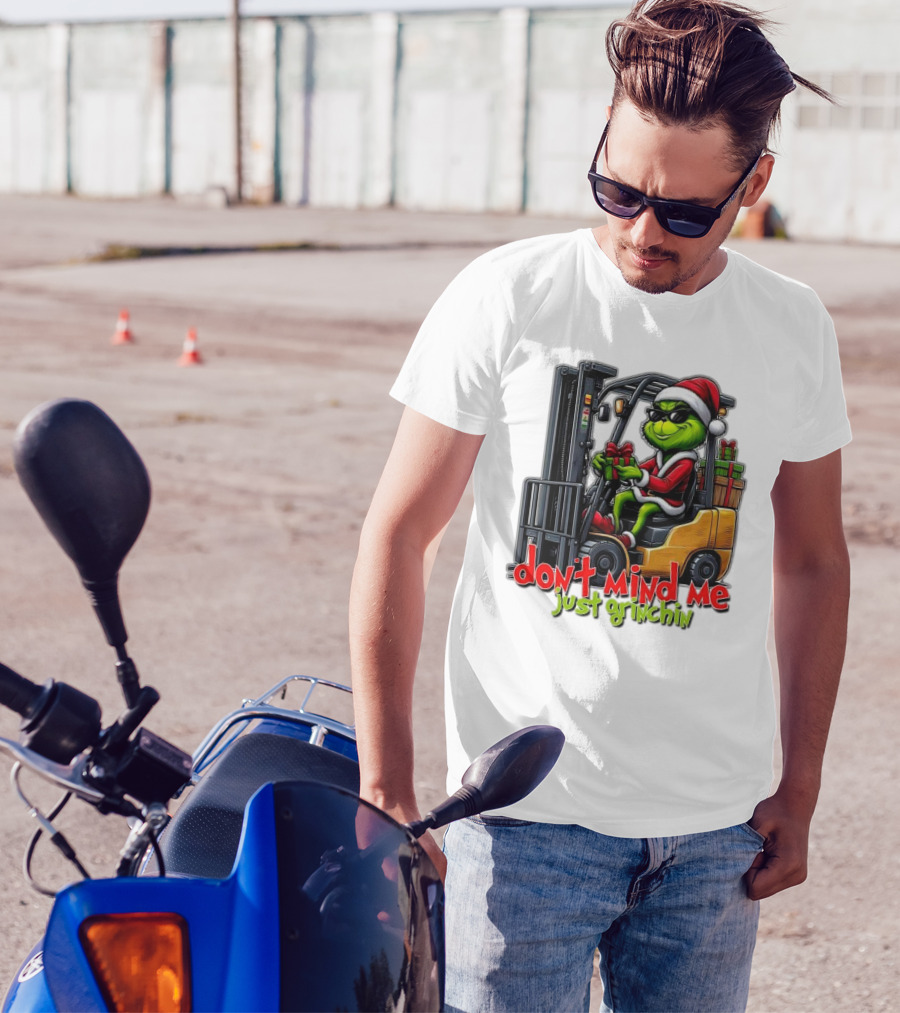 Don't Mind Me Just Grinchin Merry Christmas Santa Grinch On Forklift T-Shirt