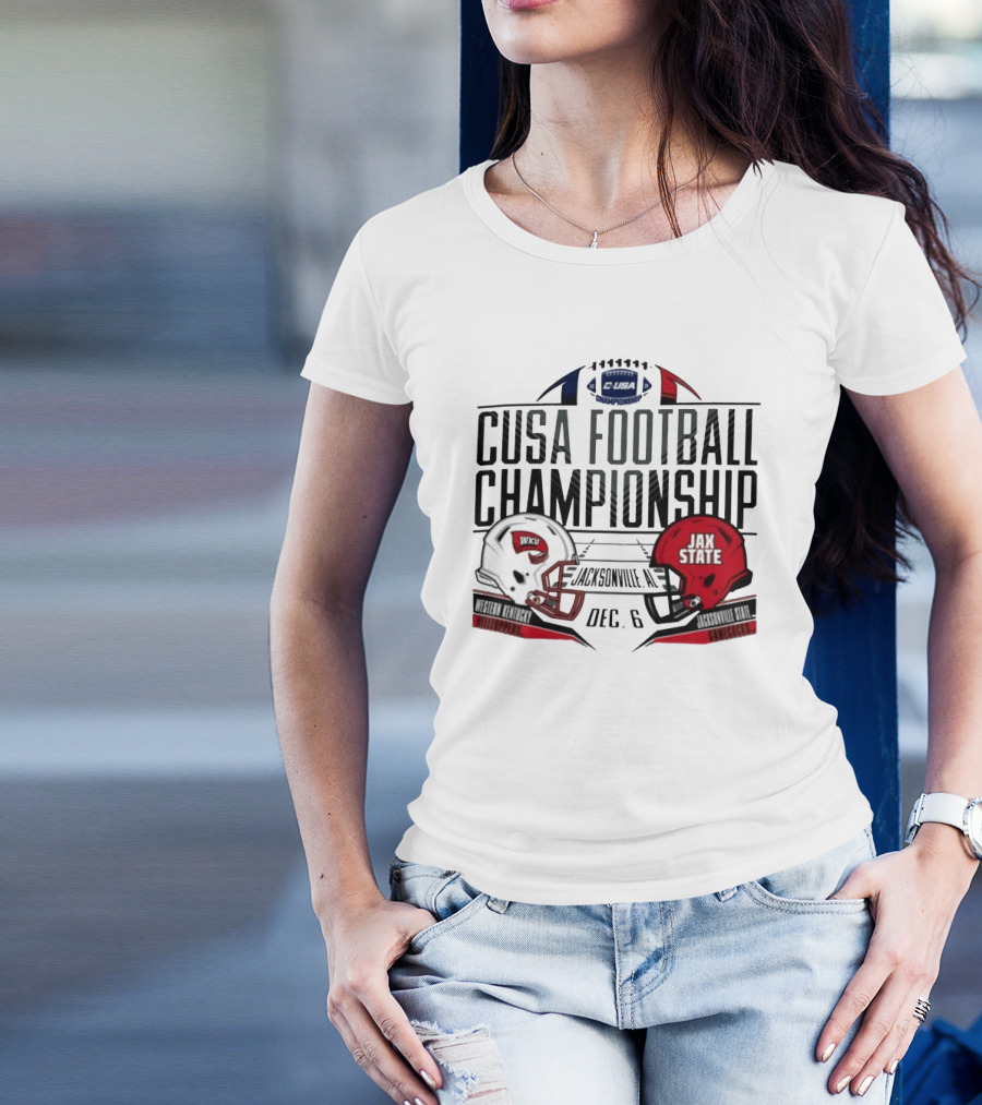 CUSA Football Championship Western Kentucky Hilltoppers Vs Jacksonville State Gamecocks December 6 In Jacksonville Alabama T-Shirt