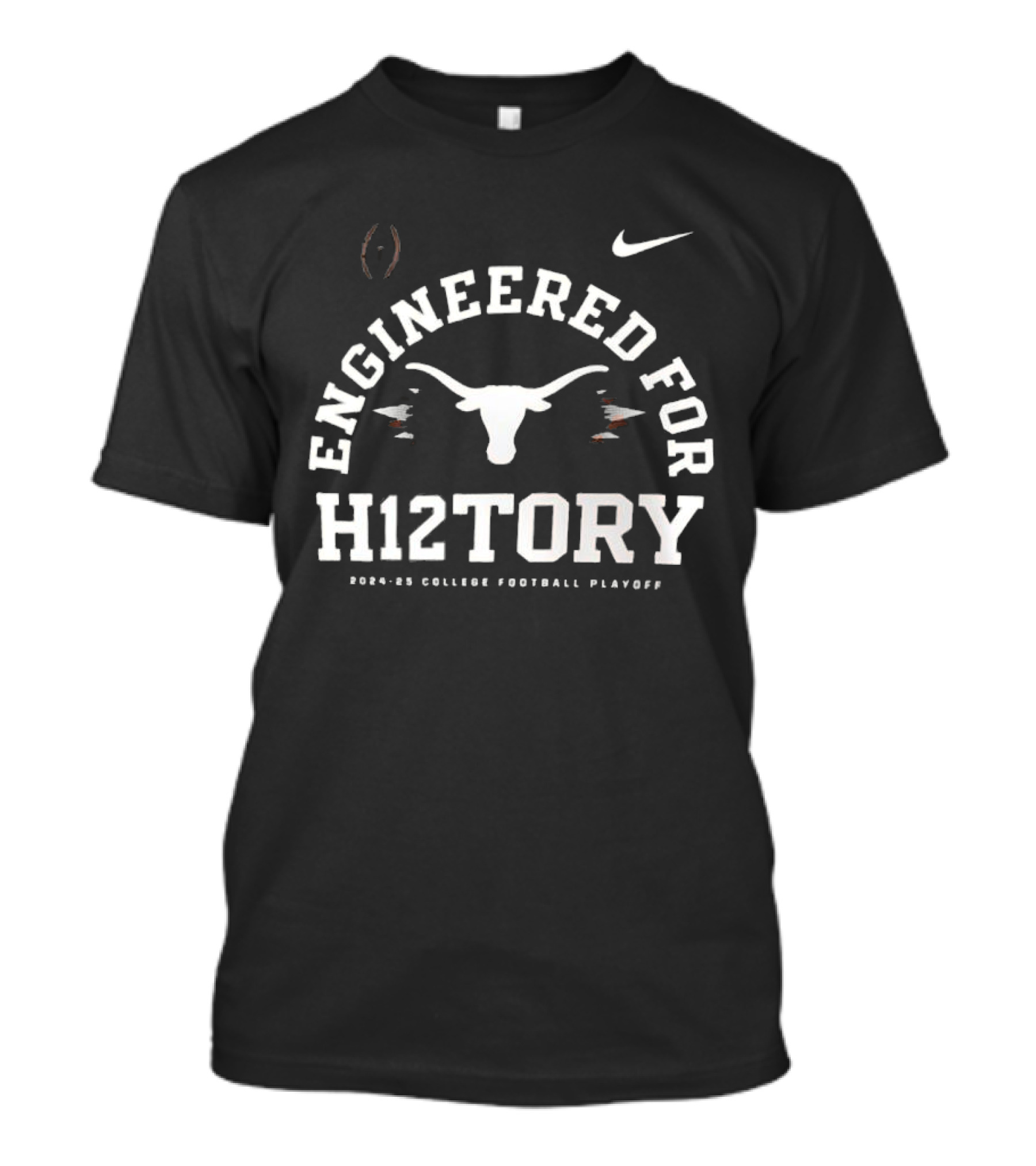 Engineered For H12tory Texas Longhorns 2024-25 College Football Playoff T-Shirt