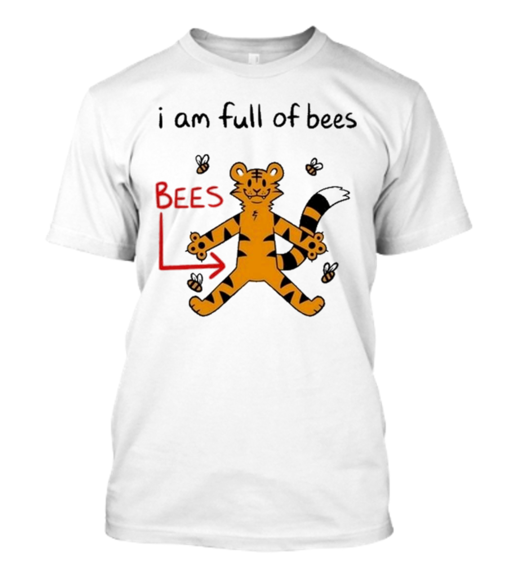 I Am Full Of Bees Tiger Character With Bees Arrow T-Shirt