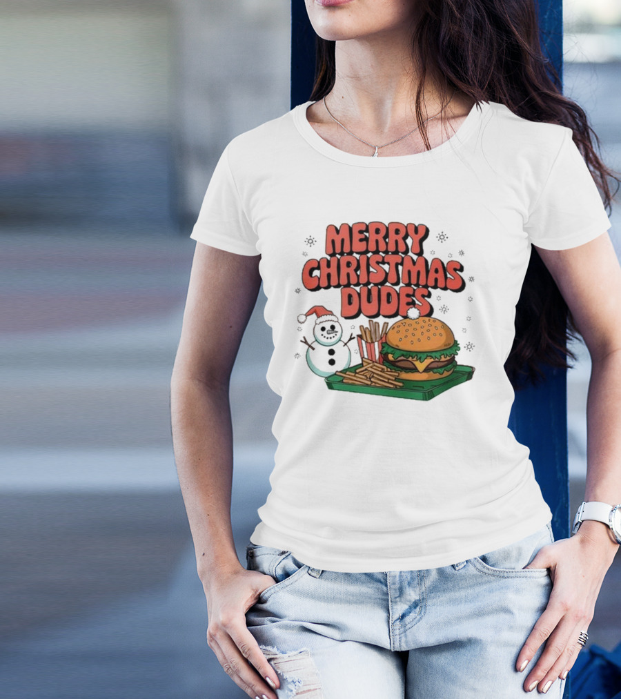 Merry Christmas Dudes 2024 Burger With Snowman And Fries T-Shirt