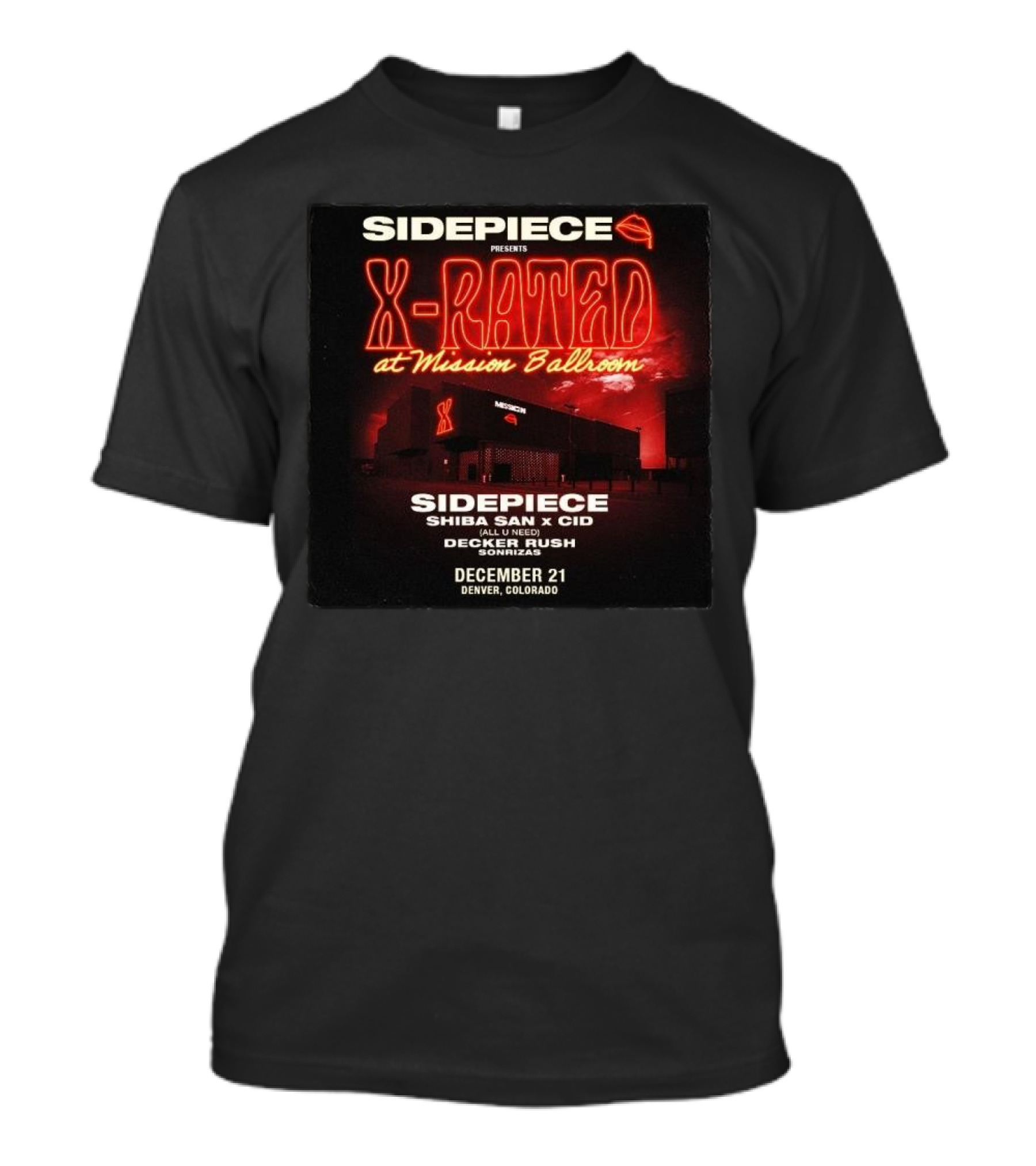 Sidepiece Presents X-Rated At Mission Ballroom With Shiba San X CID Decker Rush December 21 Denver Colorado T-Shirt