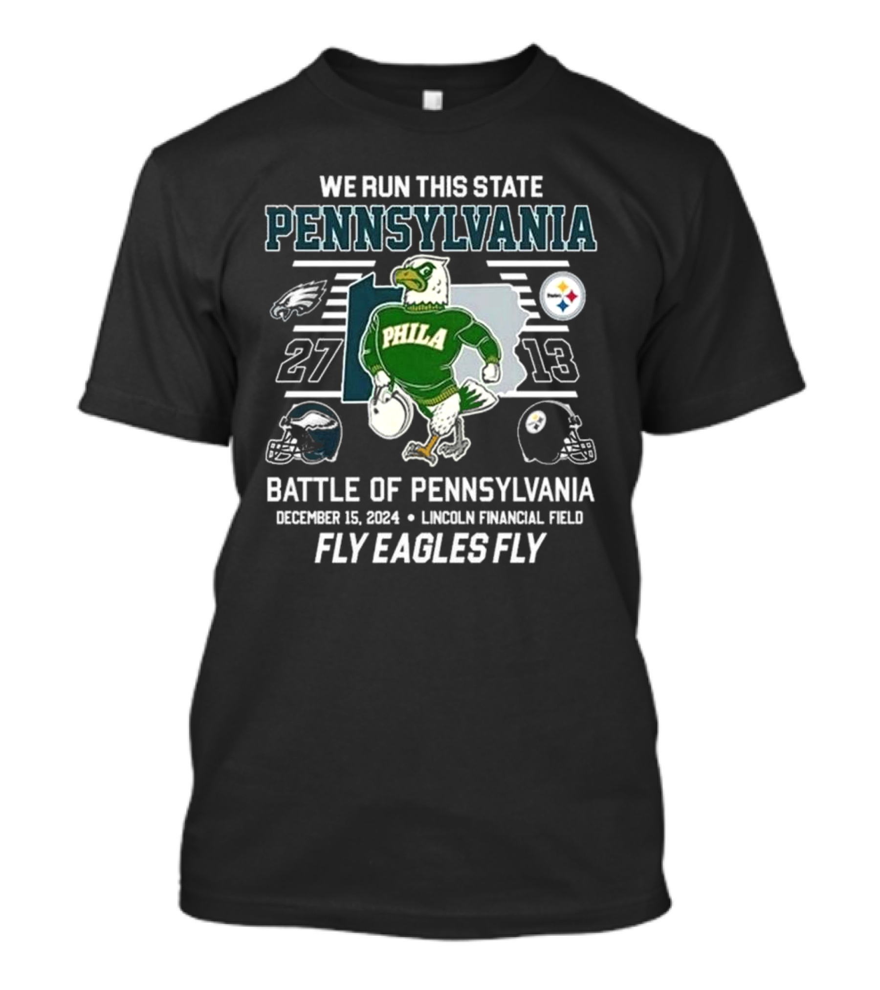 We Run This State Pennsylvania Battle Of Pennsylvania Fly Eagles Fly December 15 2024 Lincoln Financial Field T-Shirt