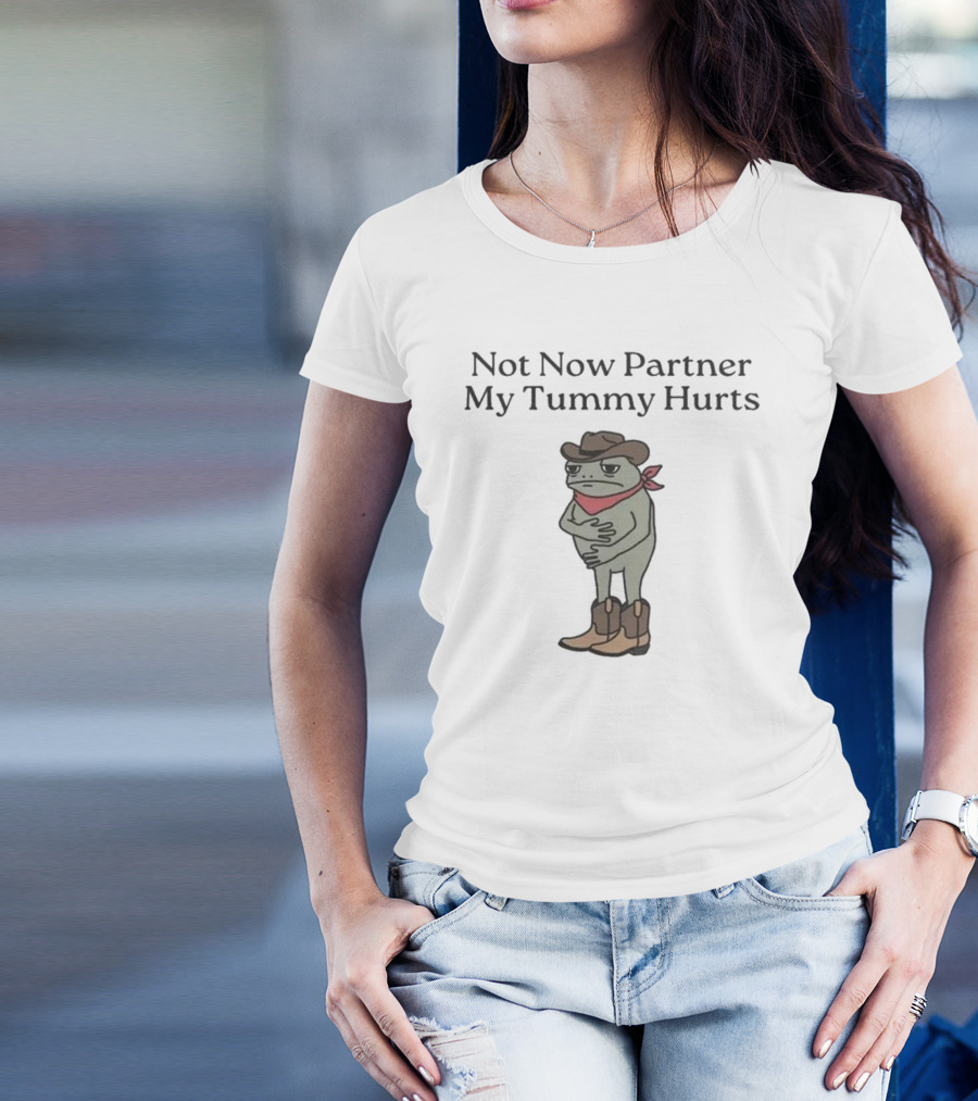 Cowboy Frog Not Now Partner My Tummy Hurts Cartoon Bandana Boots Hat T-Shirt