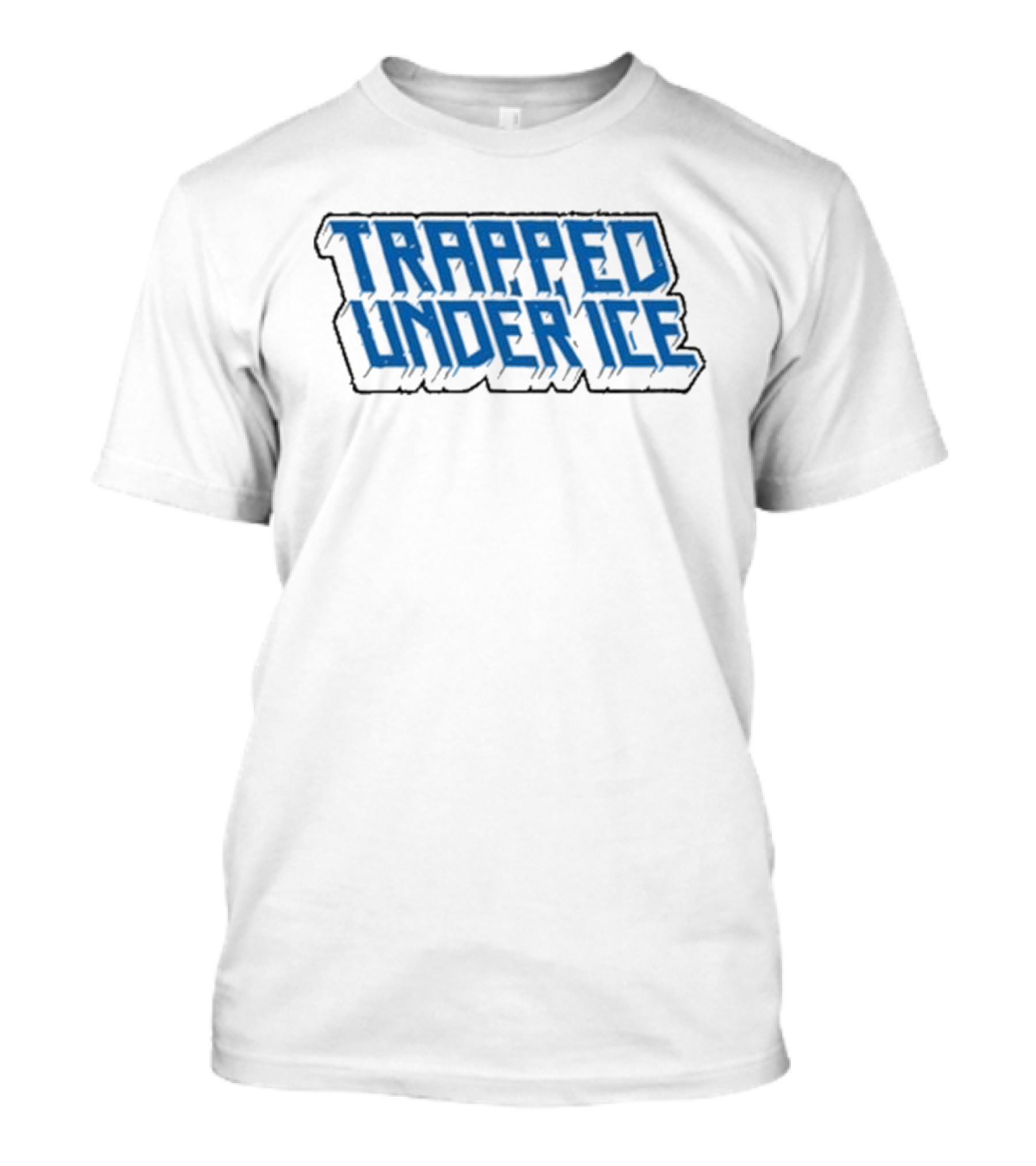Trapped Under Ice Stacked Bold Blue 3D Text T-Shirt