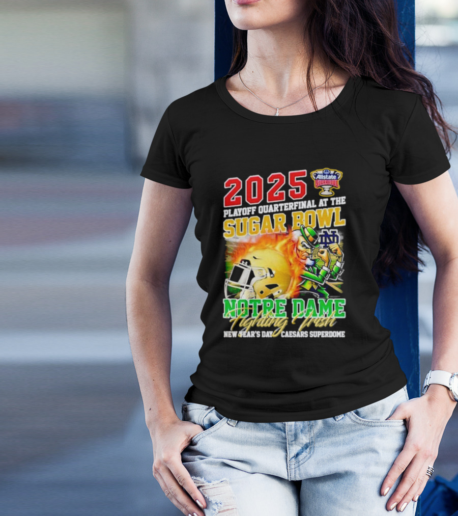 2025 Playoff Quarterfinal At The Sugar Bowl Notre Dame Fighting Irish New Year’s Day Caesars Superdome T-Shirt