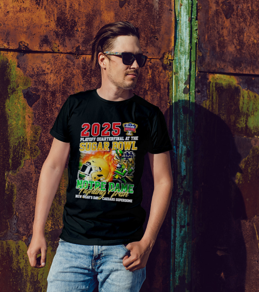 2025 Playoff Quarterfinal At The Sugar Bowl Notre Dame Fighting Irish New Year’s Day Caesars Superdome T-Shirt