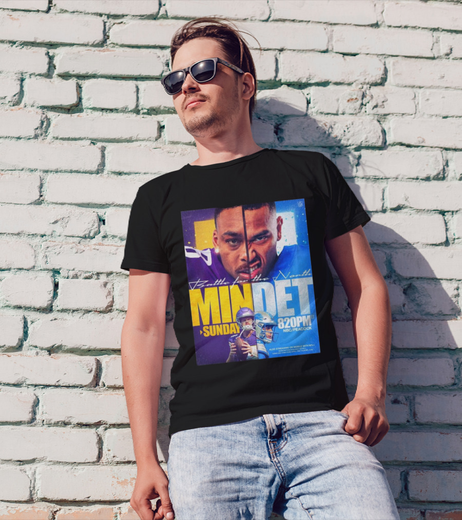 Battle For The North: Minnesota Vs Detroit Sunday 8:20PM NBC/Peacock T-Shirt