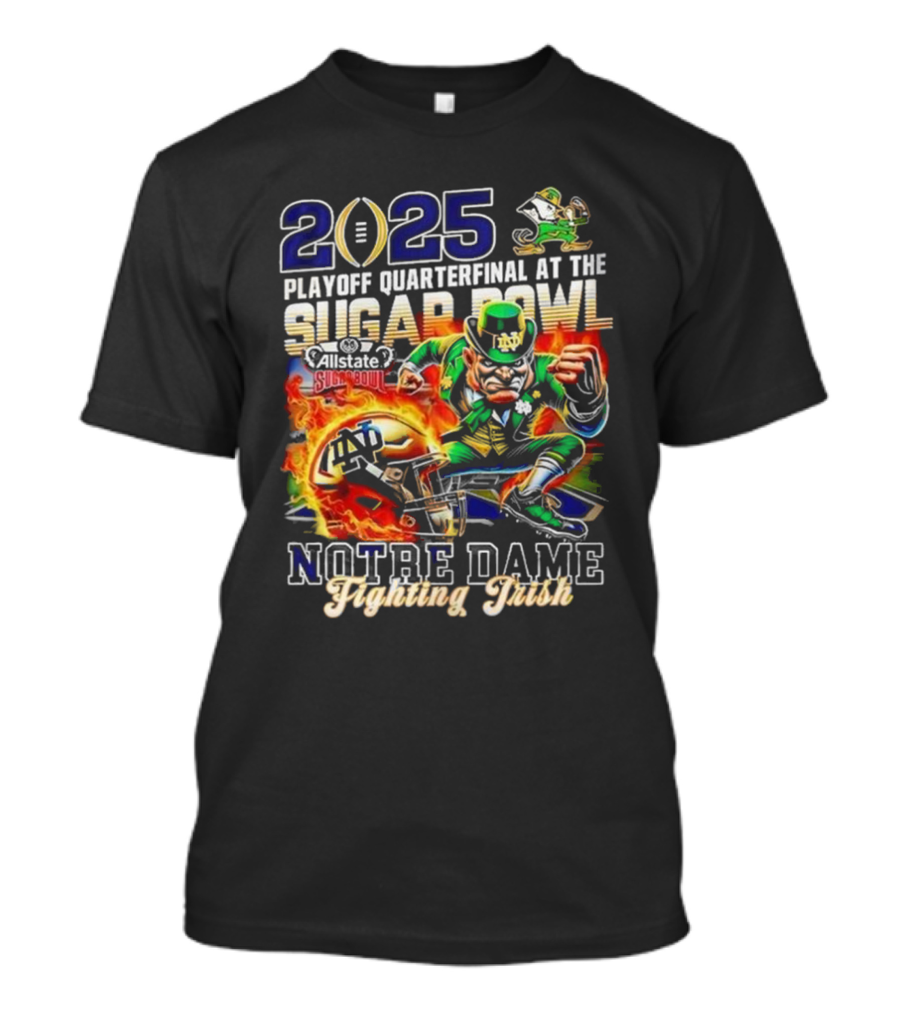 2025 Notre Dame Fighting Irish Playoff Quarterfinal At The Allstate Sugar Bowl T-Shirt