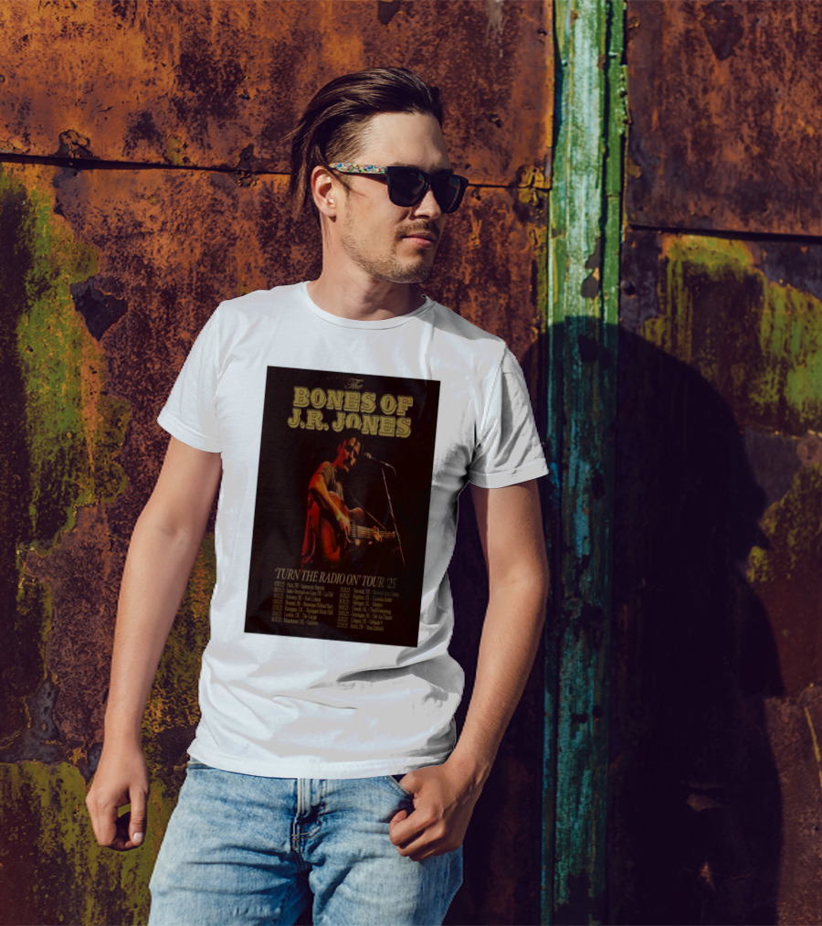 The Bones Of J.R. Jones Turn The Radio On Tour 2025 Dates And Locations T-Shirt