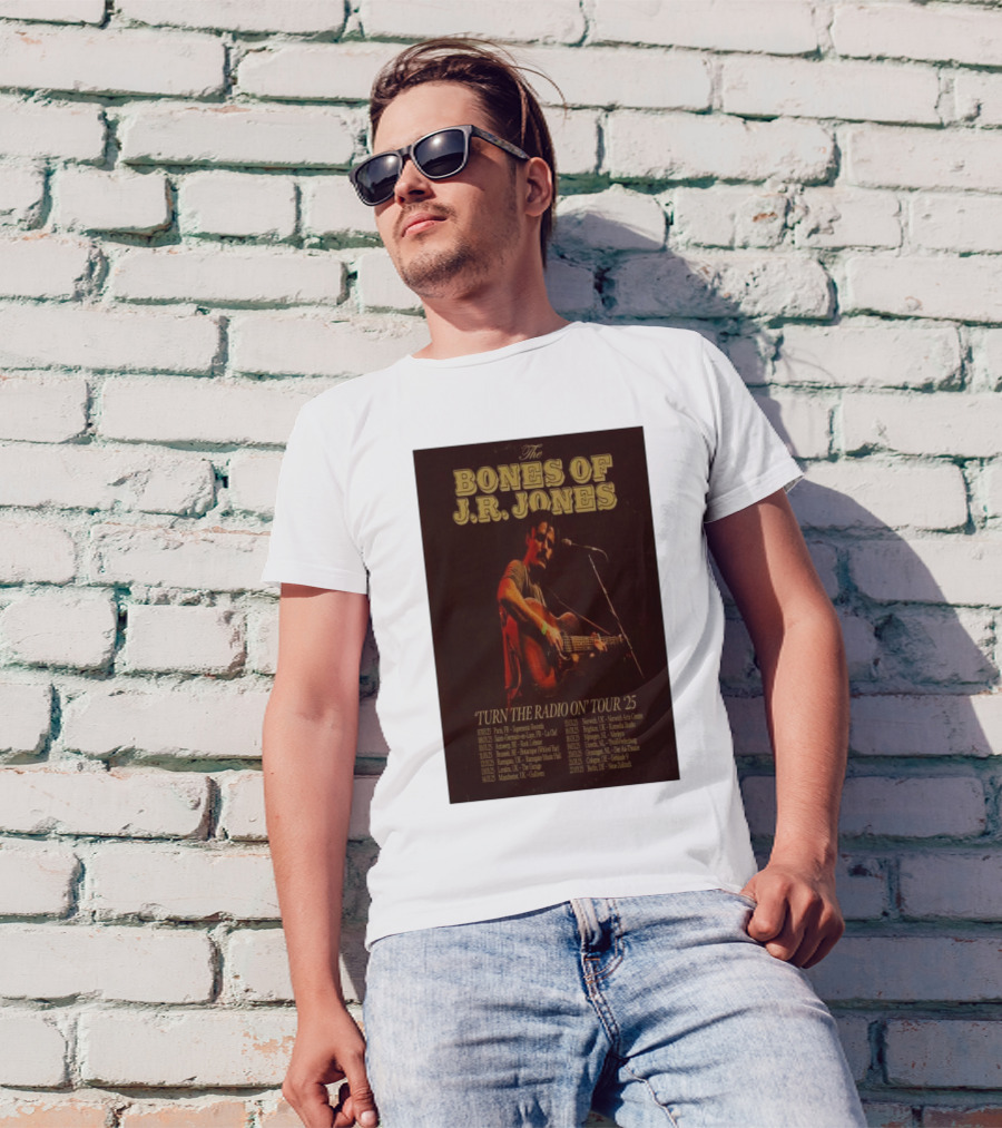 The Bones Of J.R. Jones Turn The Radio On Tour 2025 Dates And Locations T-Shirt